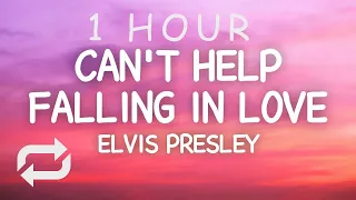 Elvis Presley - Can't Help Falling in Love (Lyrics) | 1 HOUR