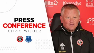 Chris Wilder | Sheffield United v Everton | Pre-match press conference