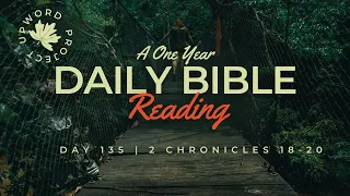Day 135  |  Daily Bible Reading | The Battle Belongs to the Lord  | 2 Chronicles 18-20