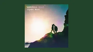 Summer Salt - Sequoia Moon (Full Album)