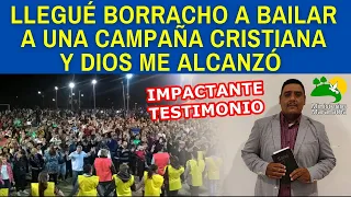 LLEGUÉ BORRACHO A BAILAR A UNA CAMPAÑA CRISTIANA Y DIOS ME ALCANZÓ - IMPACTANTE TESTIMONIO