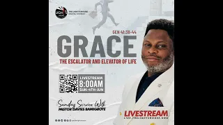 Grace is an escalator and elevator | Sunday Service 04/06/2023