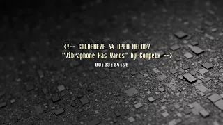 GoldenEye N64 - "Vibraphone Has Wares" Open Melody / DLS Test
