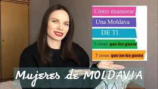 MUJERES DE MOLDAVIA | como enamorar una moldava de ti