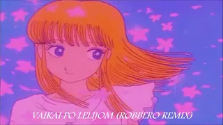 VAIKAI PO LELIJOM (ROBBERO REMIX)