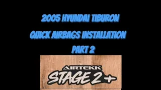 2005 Hyundai Tiburon Airtekk Air Suspension installation Part 2