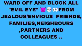 Powerful Meditation to Ward off and Block all "Evil Eye"👿👁️👀 from Jealous Envious friends & people