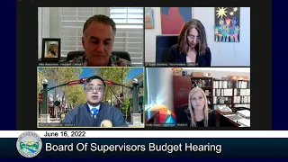 Santa Clara County Board of Supervisors Budget Hearing June 16, 2022  1:30 PM