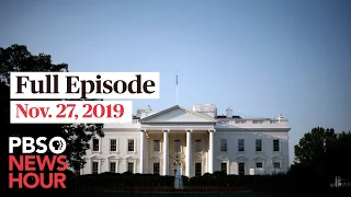 PBS NewsHour West Live Episode, Nov. 27, 2019