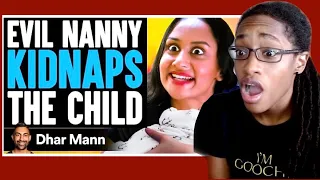 EVIL NANNY Kidnaps CHILD, What Happens Will Shock You - Dhar Mann Reaction