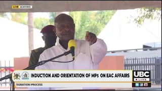 Museveni Orienting MP's on East African Community Affairs - Munyonyo July 28, 2022