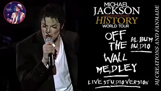 Michael Jackson - Off The Wall Medley (History Tour 1996) (Live Studio Version)