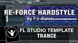 FL Studio Template - Trance - Re Force Hardstyle by Re Force