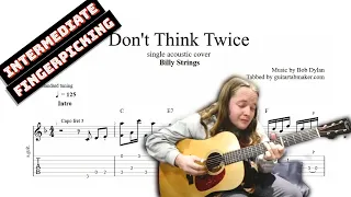 Billy Strings - Don't Think Twice TAB - fingerpicking guitar tabs (PDF + Guitar Pro)