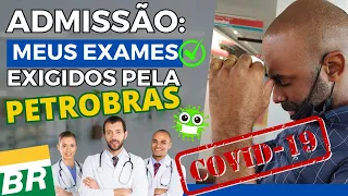 🩺👨🏻‍⚕️Como são os exames admissionais p/ Petrobras!🛢️