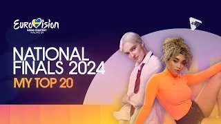 Eurovision 2024 | National Final Season | My Top 20