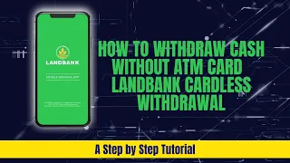 HOW TO WITHDRAW CASH WITHOUT ATM CARD | LANDBANK CARDLESS WITHDRAWAL
