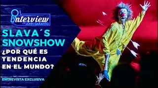 SLAVA´S SNOWSHOW ¿De qué trata?, ¿Por qué todo el mundo habla de este espectáculo? /  Interview