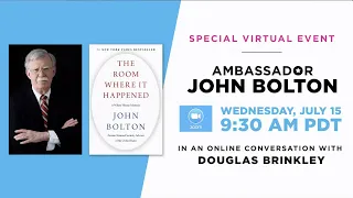 Special Virtual Event: Ambassador John Bolton in an Online Conversation with Douglas Brinkley