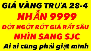 Giá vàng 9999 mới nhất hôm nay 28-4-2024 - giá vàng hôm nay - giá vàng 9999 mới nhất - giá vàng 9999