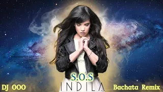 S.O.S - INDILA -  DJ OOO BACHATA REMIX