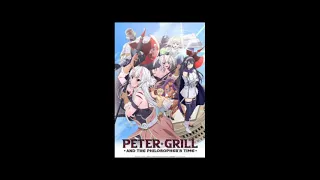 Ending song Peter Grill to Kenja no Jikan ful