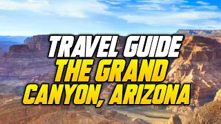 Top 10 Best Places To Visit In The Grand Canyon, Arizona In 2021 - Grand Canyon Travel Guide