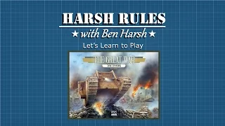 Harsh Rules  - Let's Learn How To Play: The Great War: Tank Expansion