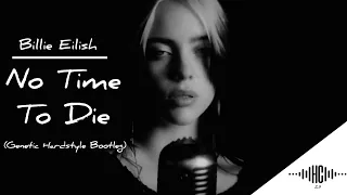 Billie Eilish - No Time To Die (Genetic Hardstyle Bootleg) [Sub Esp/Eng]