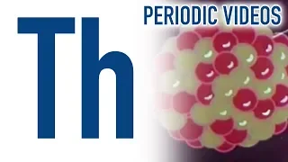Thorium - Periodic Table of Videos
