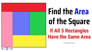 Calculate the Area of a Square that Consists of 5 Rectangles with the Same Area | Easy Explanation