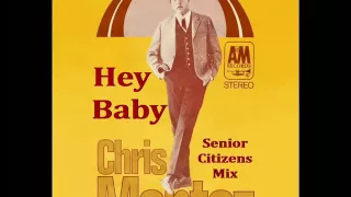 Chris Montez - Hey Baby (Senior Citizens Mix)