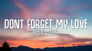 Diplo, Miguel - Don't Forget My Love (Lyrics)