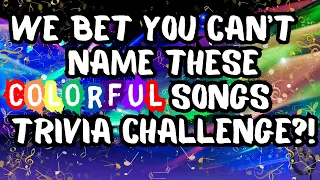 Can You Name That Colorful Song? Trivia Challenge!