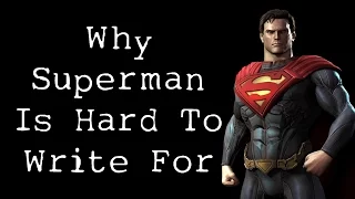 Why Superman Is Hard To Write For - Video Essay