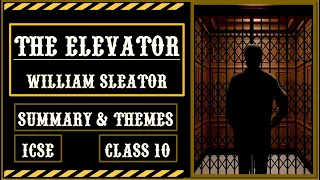 The Elevator by William Sleator | ICSE Class 10 | Treasure Chest | Summary & Themes @Aspiring_Minds