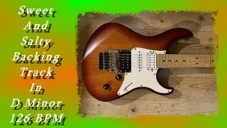 Sweet And Salty Backing Track In D Minor 126 BPM [ GUITAR BACKING TRACK ]