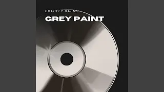 GREY PAINT (DUTCH TECHNO)