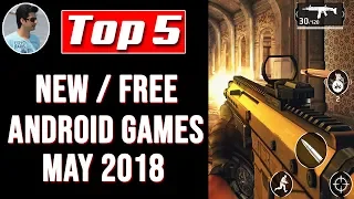 Top 5 Best Android/iOS Games | Free Games May 2018 | Must Play