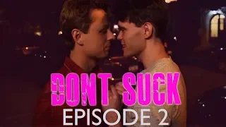 DON'T SUCK (web series) Episode 2