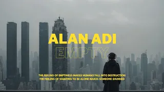 Alan Adi - Empty (Official Music Video)