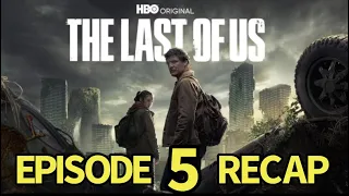 The Last of Us Season 1 Episode 5 Recap. Endure And Survive