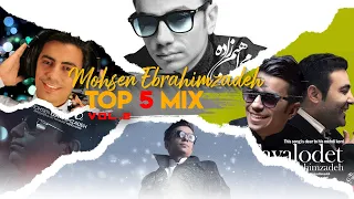 Mohsen Ebrahimzadeh - Top 5 Songs I Vol .2 ( محسن ابراهیم زاده - پنج تا از بهترین آهنگ ها )