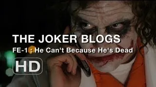 The Joker Blogs - He Can't Because He's Dead (FE#1)