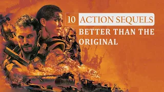 10 Action Sequels Better Than the Original