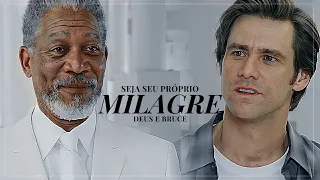 Deus & Bruce | SEJA SEU PRÓPRIO MILAGRE!