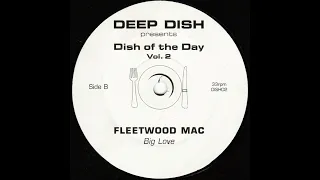 Deep Dish pres. Fleetwood Mac - Big Love