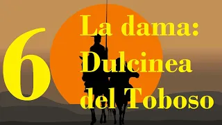 La dama: Dulcinea del Toboso | Quijomitos (6/8)