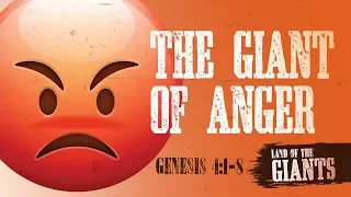The Giant of Anger - Genesis 4:1-8