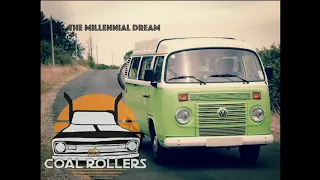 The Millennial Dream- The Coal Rollers